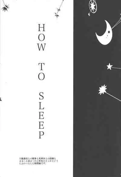 HOW TO SLEEP